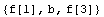 {f[1], b, f[3]}